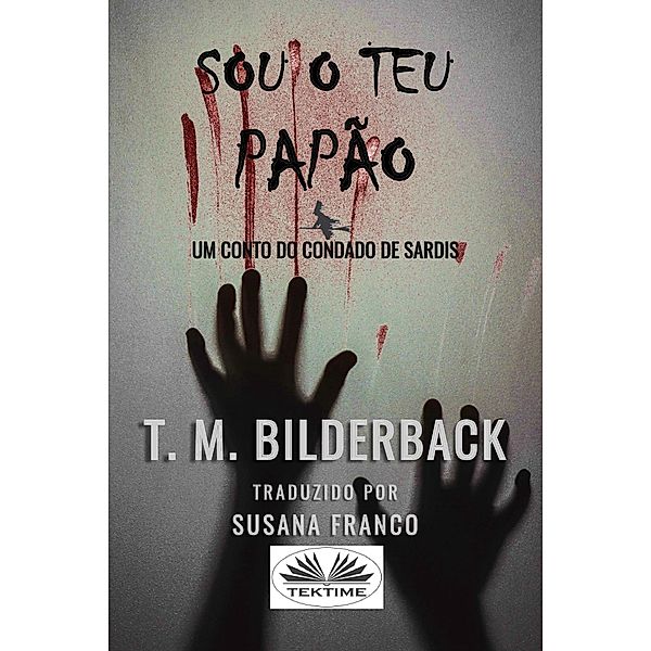 Sou O Teu Papão, T. M. Bilderback