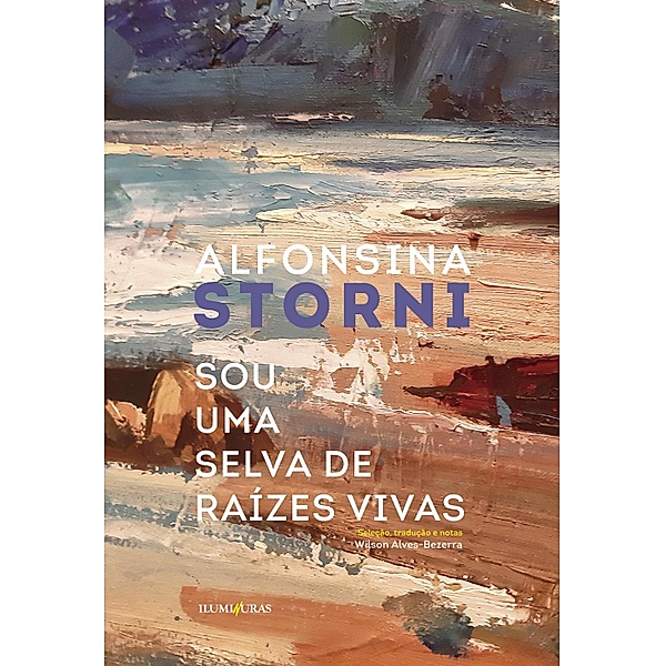 Sou um selva de raízes vivas, Alfonsina Storni