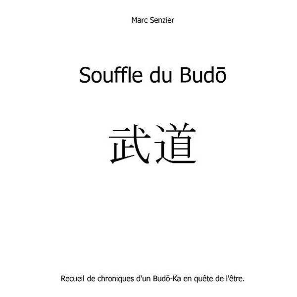 Souffle du Budo, Marc Senzier