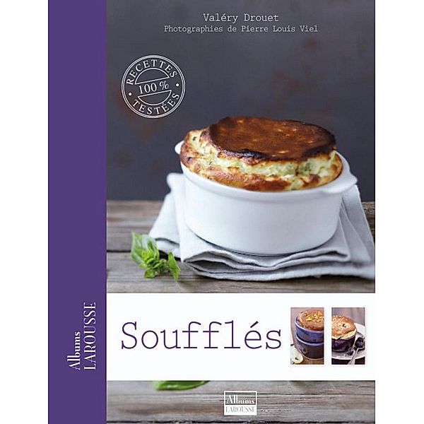 Soufflés / Albums Larousse, Valéry Drouet