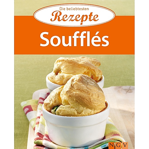Soufflés / Die beliebtesten Rezepte