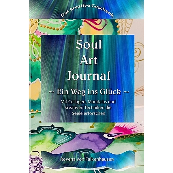Soul-Art-Journal, Rovena von Falkenhausen