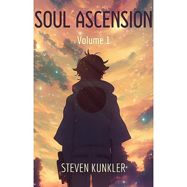 Soul Ascension: Volume One (Fire and Darkness, #1) / Fire and Darkness, Steven Kunkler