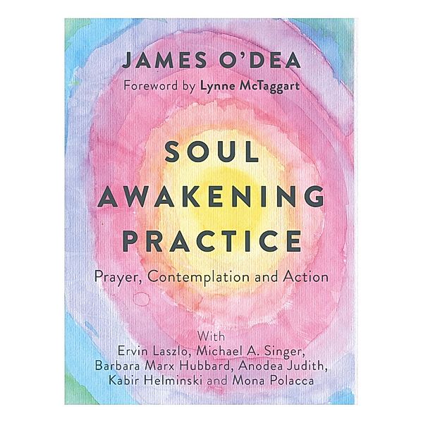 Soul Awakening Practice, James O'Dea