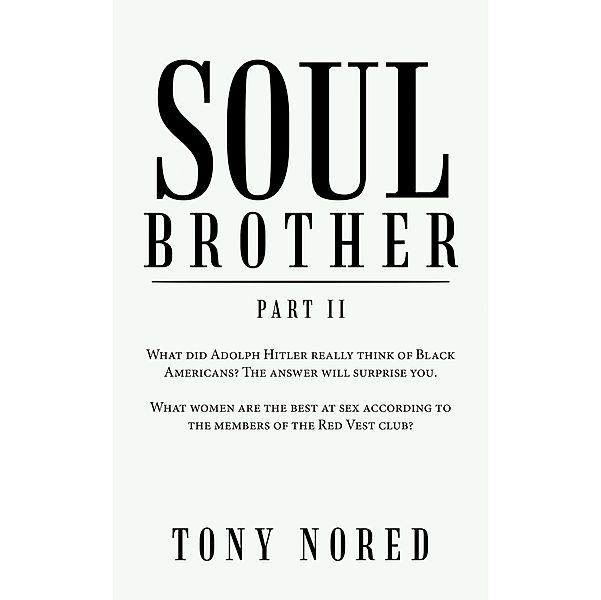 Soul Brother, Tony Nored