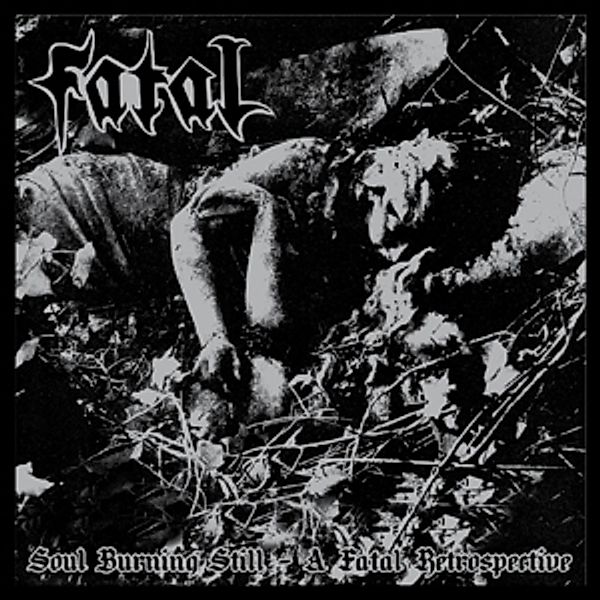 Soul Burning Still: A Fatal Retrospective/Ffo Krea, Fatal