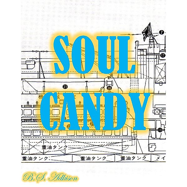 Soul Candy, B. S. Adkison