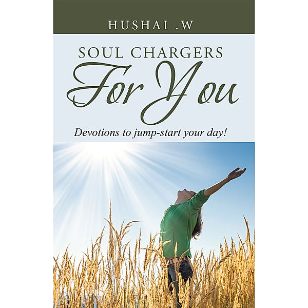 Soul Chargers for You, Hushai W.