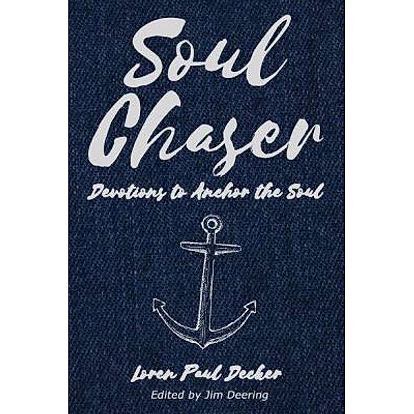 Soul Chaser / Loren Decker Enterprises, Loren Paul Decker