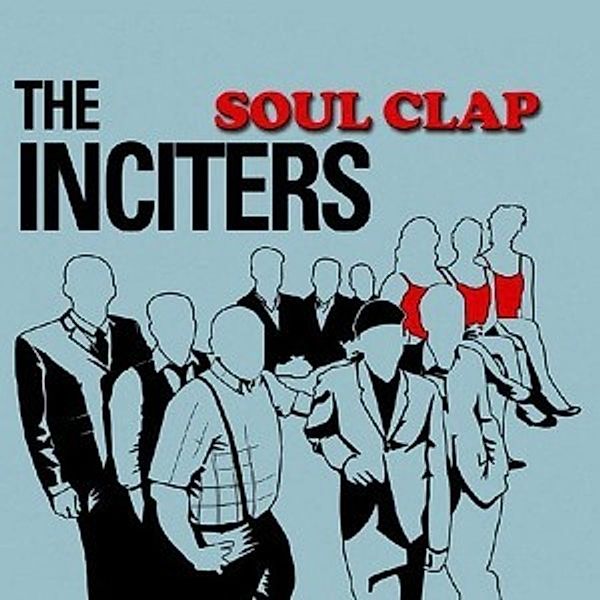 Soul Clap, The Inciters