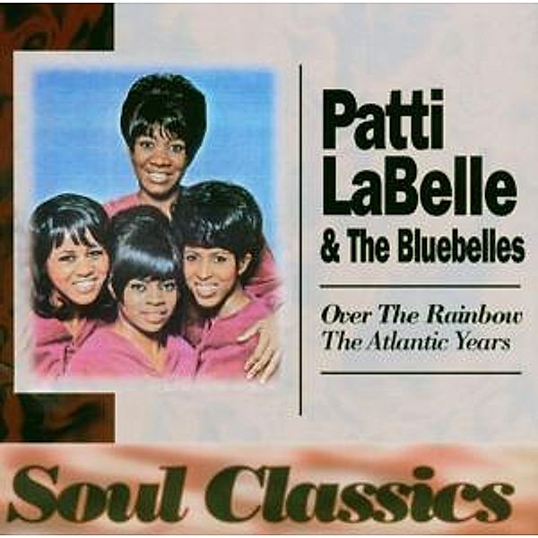Soul Classics, Patti & The Bluebelles Labelle