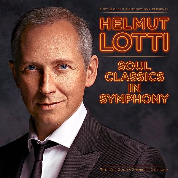 Soul Classics In Symphony, Helmut Lotti