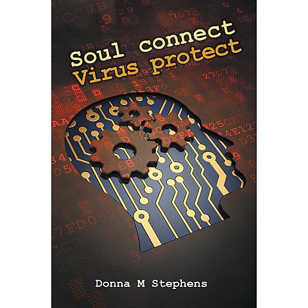 Soul Connect, Virus Protect, Donna M Stephens