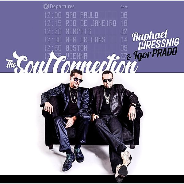 Soul Connection (Vinyl), Raphael Wressnig & Prado Igor