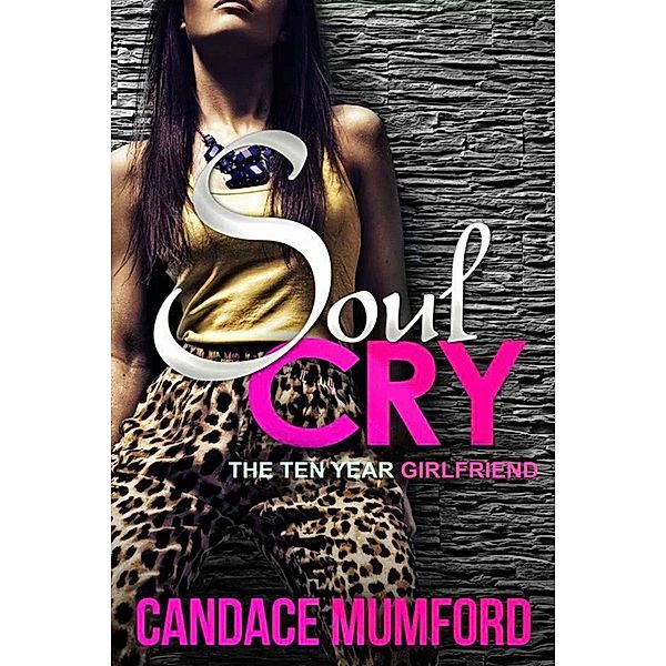 Soul Cry: The Ten Year Girlfriend, Candace Mumford