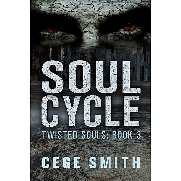 Soul Cycle (Twisted Souls #3) / Twisted Souls, Cege Smith