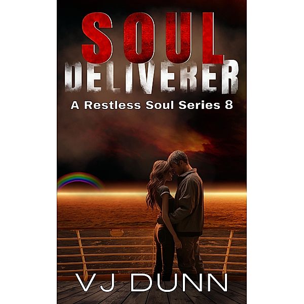 Soul Deliverer (A Restless Soul, #8) / A Restless Soul, Vj Dunn