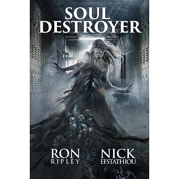 Soul Destroyer (Soul Collector Series, #2) / Soul Collector Series, Ron Ripley, Nick Efstathiou, Scare Street