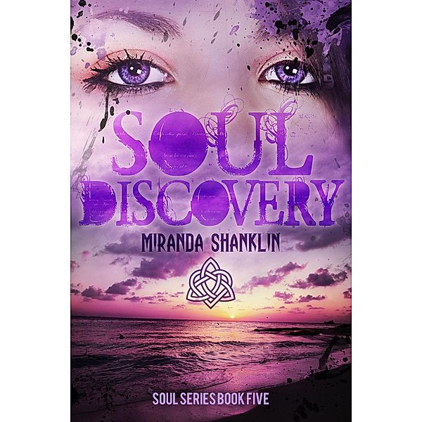Soul Discovery (Soul Series, #5) / Soul Series, Miranda Shanklin