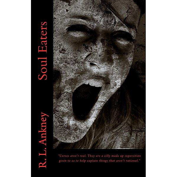 Soul Eaters / Soul Eaters, R. L. Ankney