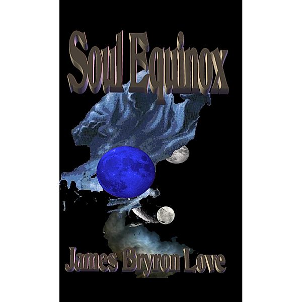 Soul Equinox, James Bryron Love