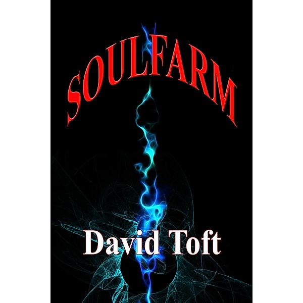 Soul Farm, David Toft