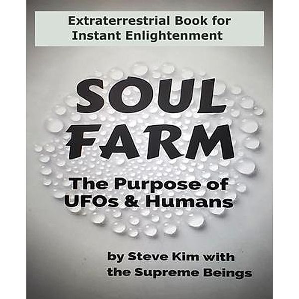Soul Farm, Steve Kim, The Supreme Beings
