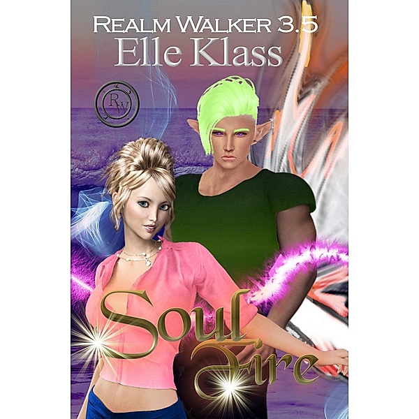 Soul Fire (Realm Walker, #3.5) / Realm Walker, Elle Klass