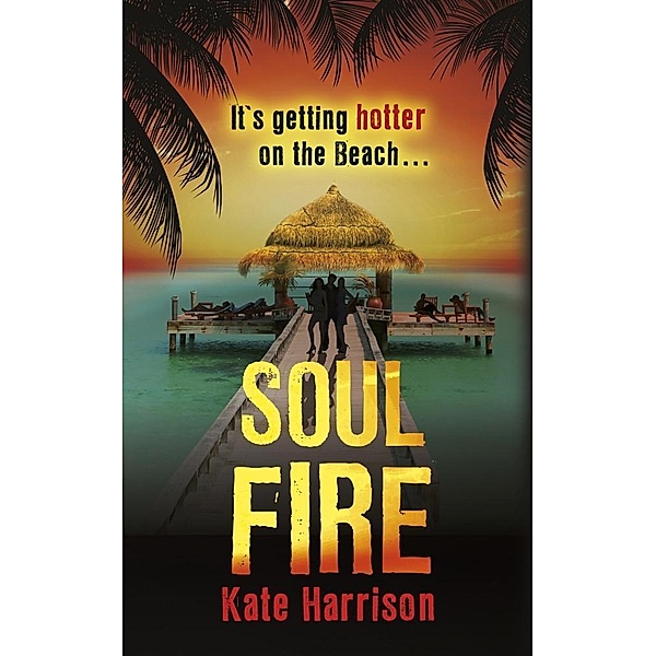 Soul Fire / Soul Beach Bd.2, Kate Harrison