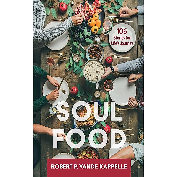 Soul Food, Robert P. Vande Kappelle