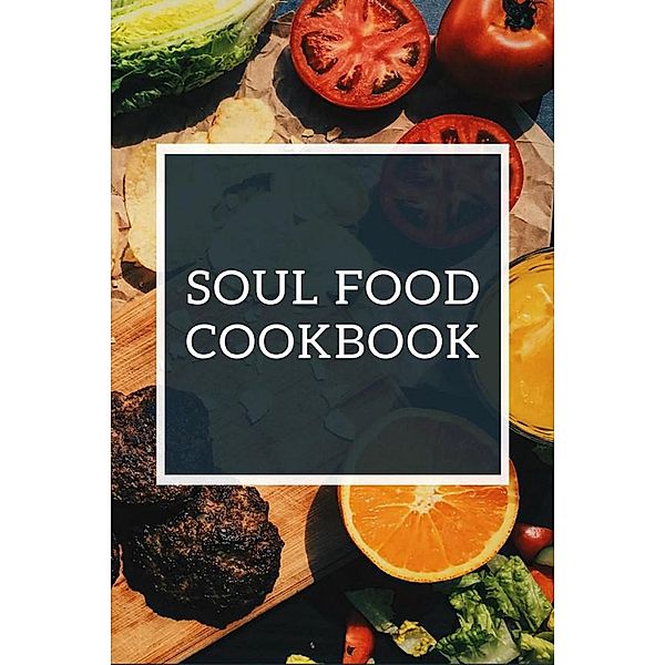 Soul Food Cookbook, Mary June Smith