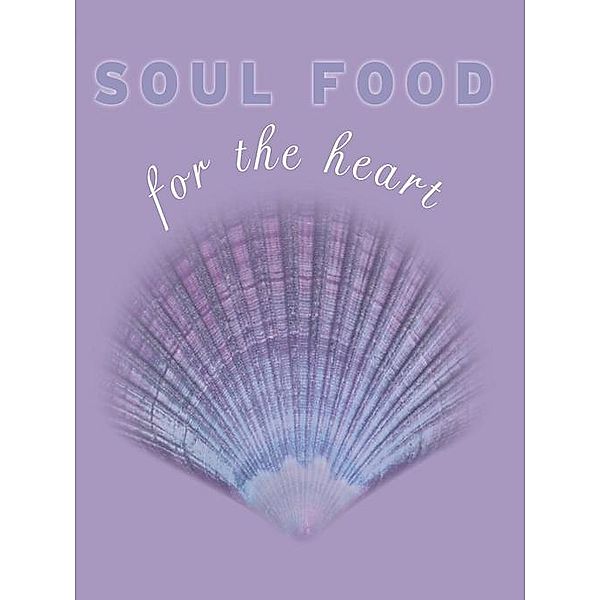 Soul Food for the Heart, Kate Marr Kippenberger
