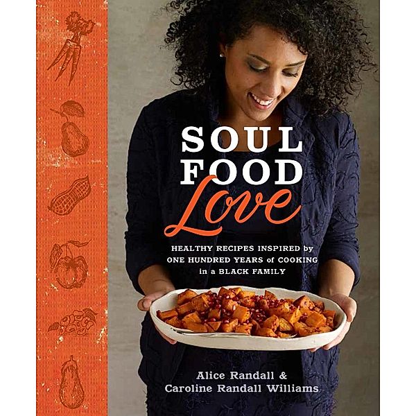 Soul Food Love, Alice Randall, Caroline Randall Williams