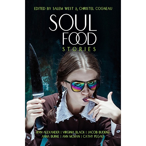 Soul Food Stories, Anna Burke, Ann McMan, Jenn Alexander, Virginia Black, Cathy Pegau, Jacob Budenz
