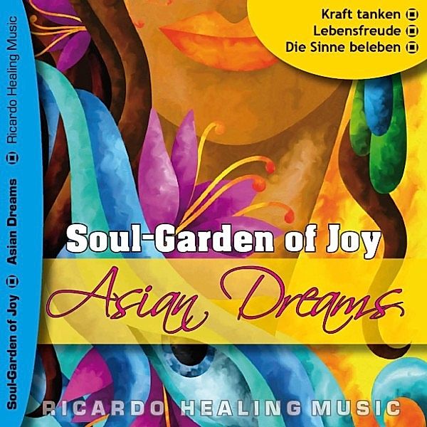 Soul-Garden of Joy - Asian Dream