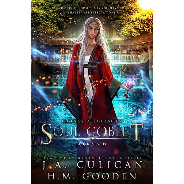 Soul Goblet (Legends of the Fallen, #7) / Legends of the Fallen, J. A. Culican, H. M. Gooden