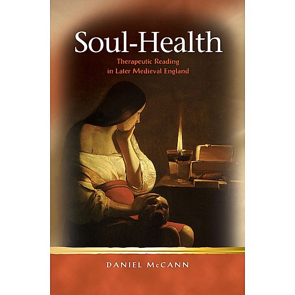 Soul-Health / Religion and Culture in the Middle Ages, Daniel McCann