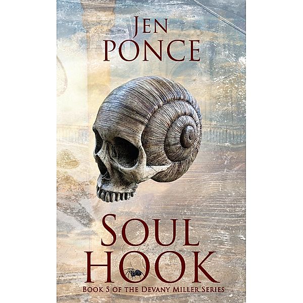 Soul Hook (The Devany Miller Series, #5), Jen Ponce