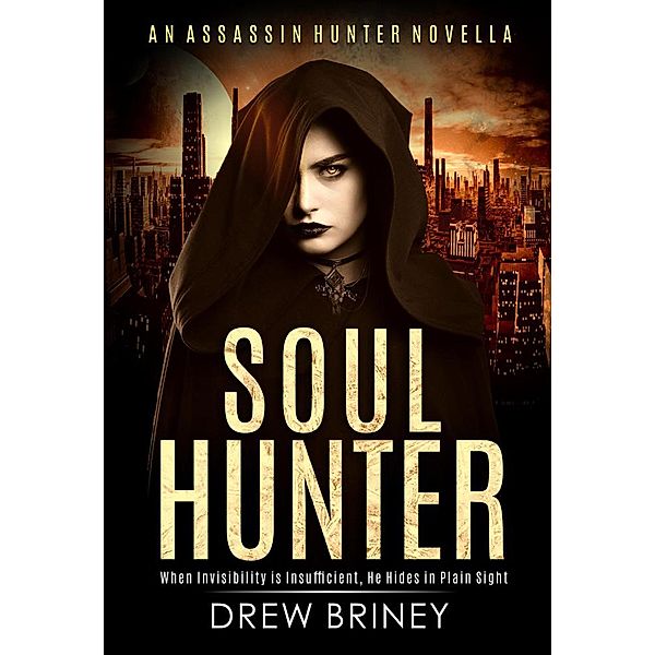 Soul Hunter (Assassin Hunter, #2) / Assassin Hunter, Drew Briney