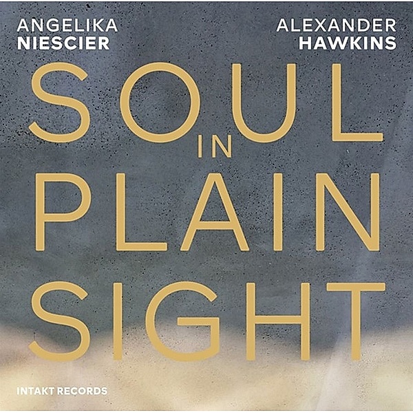 Soul In Plain Sight, Angelica Niescier, Alexander Hawkins
