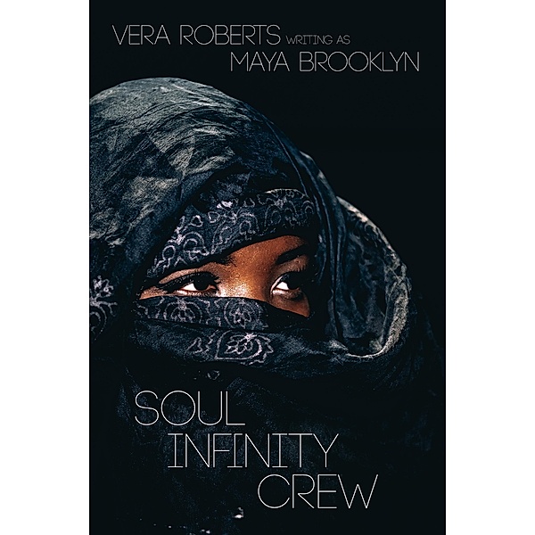 Soul Infinity Crew, Vera Roberts, Maya Brooklyn