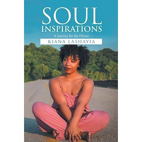 Soul Inspirations / Kiana Lashayia Hamilton Publishing, Kiana Hamilton