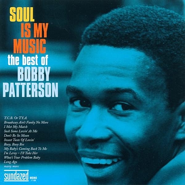 Soul Is My Music, Bobby Patterson