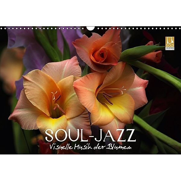 Soul-Jazz - Visuelle Musik der Blumen (Wandkalender 2018 DIN A3 quer), Veronika Verenin