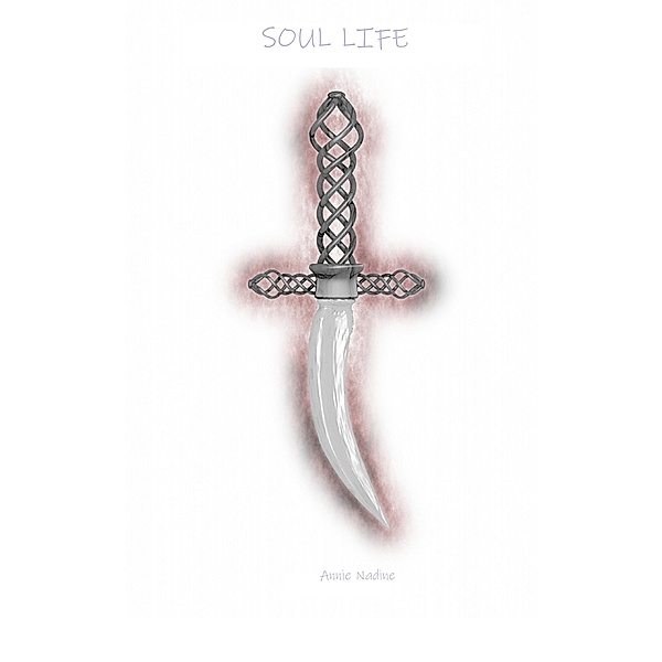 Soul Life (Soul Series - book 4) / Soul, Annie Nadine