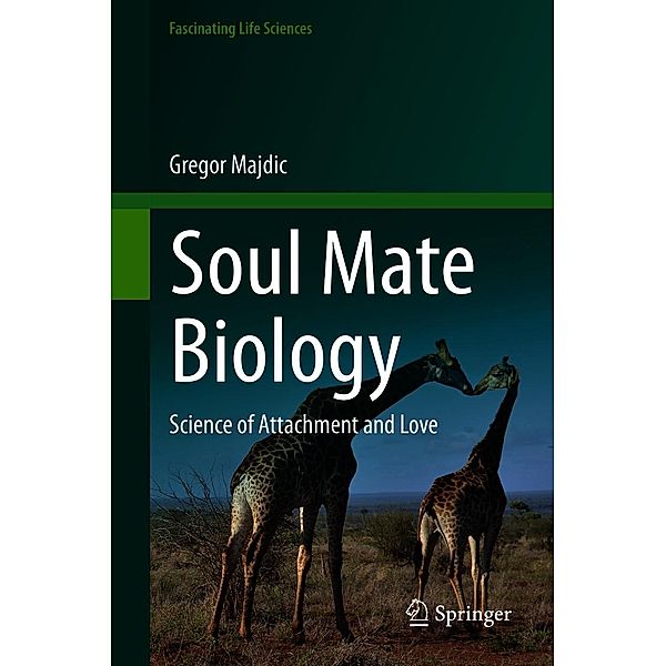 Soul Mate Biology / Fascinating Life Sciences, Gregor Majdic