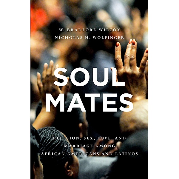 Soul Mates, W. Bradford Wilcox, Nicholas H. Wolfinger