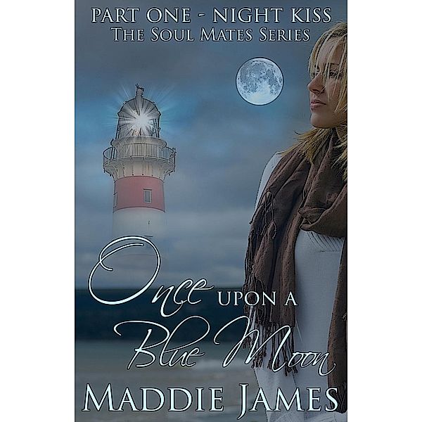 Soul Mates: Once Upon a Blue Moon (Soul Mates), Maddie James