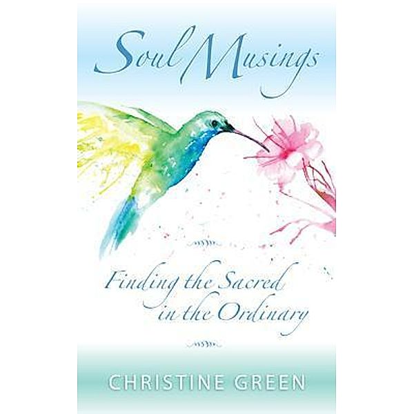 Soul Musings, Christine Green