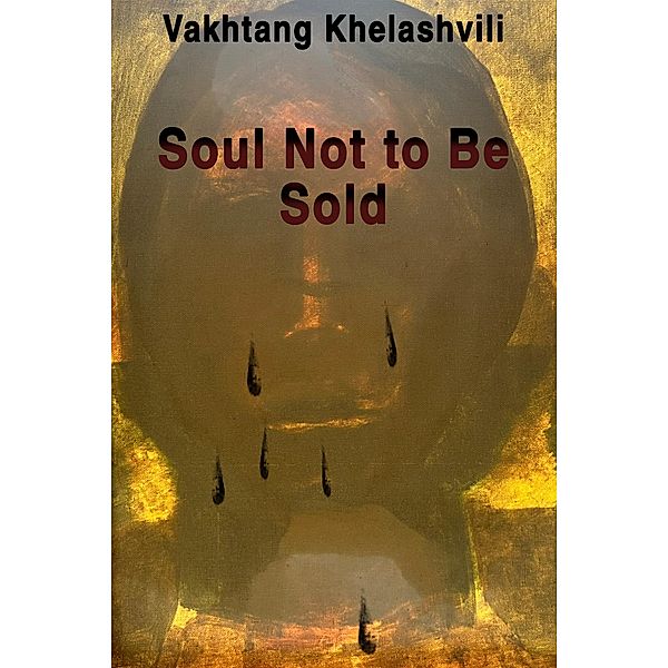 Soul Not to Be Sold, Vakhtang Khelashvili